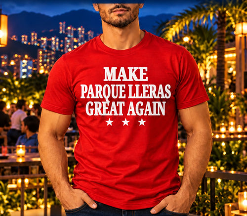 Make Parque Lleras Great Again T-Shirt – Red, worn in Parque Lleras