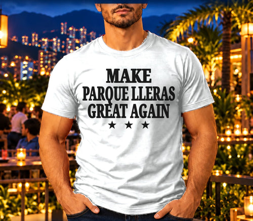 Make Parque Lleras Great Again T-Shirt – White